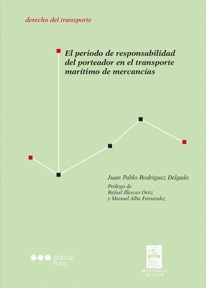 EL PERIODO DE RESPONSABILIDAD DEL PORTEADOR EN EL TRANSPORTE MARITIMO DE MERCANC