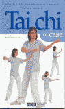 TAI CHI EN CASA: GUÍA ILUSTRADA PARA ALCANZAR EL BIENESTAR FÍSICO Y MENTAL