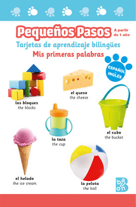 PEQUEÑOS PASOS -TARJETAS DE APRENDIZAJE BILINGÜES ESPAÑOL-INGLÉS - MIS PRIMERAS PALABRAS