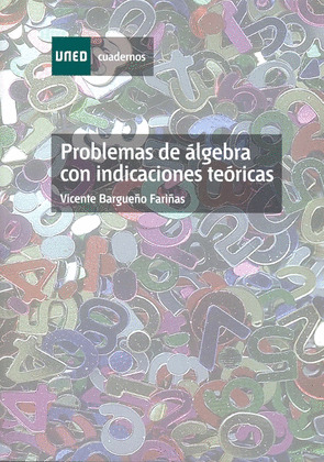 PROBLEMAS DE ALGEBRA CON INDICACIONES TEORICAS