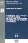 PROPIEDAD HORIZONTAL Y DERECHO REAL DE APROVECHAMIENTO POR TURNOS DE BIENES INMUEBLES