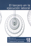 TERCERO EN LA EJECUCIÓN LABORAL, EL