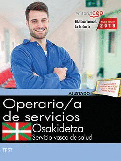 OPERARIO DE SERVICIOS. SERVICIO VASCO DE SALUD-OSAKIDETZA. TEST Y SIMULACROS DE