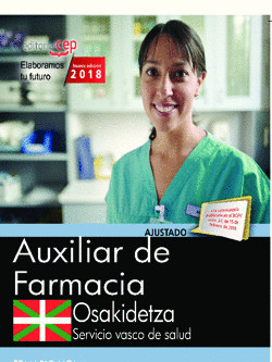 AUXILIAR DE FARMACIA. SERVICIO VASCO DE SALUD-OSAKIDETZA. TEMARIO. VOL.I