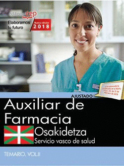 AUXILIAR DE FARMACIA. SERVICIO VASCO DE SALUD-OSAKIDETZA. TEMARIO. VOL.II