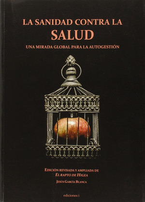 SANIDAD CONTRA LA SALUD, LA