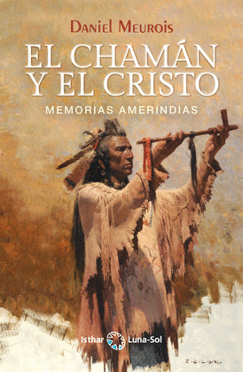CHAMÁN Y EL CRISTO, EL