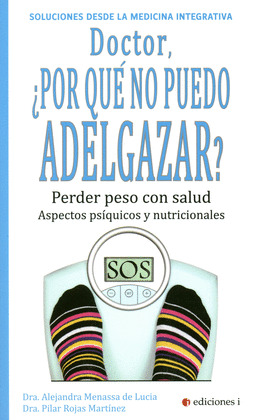 DOCTOR POR QUE NO PUEDO ADELGAZAR?