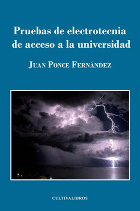 PRUEBAS DE ELECTROTECNIA DE ACCESO A LA UNIVERSIDAD. EJEMPLOS PRÁCTICOS