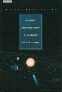 NUESTRO SISTEMA SOLAR Y SU LUGAR EN EL COSMOS