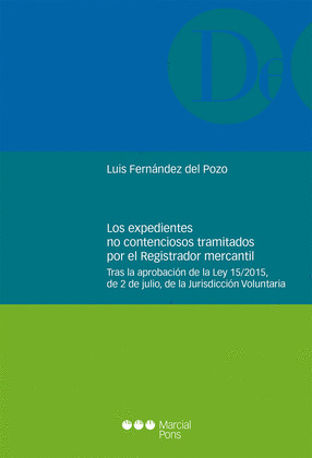 LOS EXPEDIENTES NO CONTENCIOSOS TRAMITADOS POR EL REGISTRADOR MERCANTIL