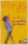 LOS GRAFITIS DE MAMA/ESTOY HASTA EL