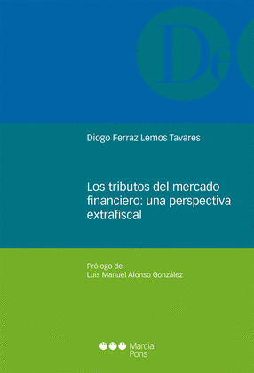 LOS TRIBUTOS DEL MERCADO FINANCIERO: UNA PERSPECTIVA EXTRAFISCAL