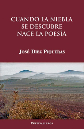 CUANDO LA NIEBLA SE DESCUBRE NACE LA POESÍA