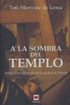 A LA SOMBRA DEL TEMPLO