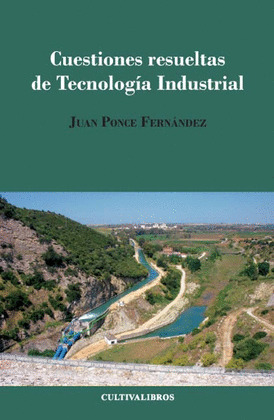 CUESTIONES RESUELTAS DE TECNOLOGÍA INDUSTRIAL