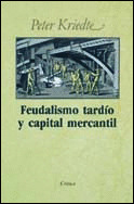 FEUDALISMO TARDIO Y CAPITAL MERCANTIL