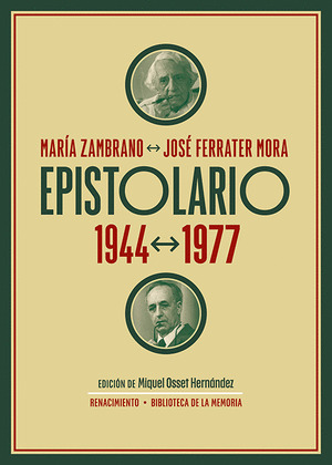 MARIA ZAMBRANO -  JOSE FERRATER MORA : EPISTOLARIO : 1944-1977