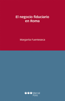 EL NEGOCIO FIDUCIARIO EN ROMA