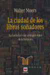 CIUDAD DE LOS LIBROS SOÑADORES, LA