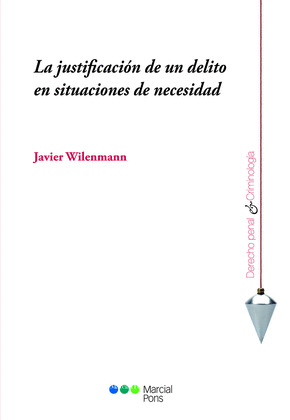 LA JUSTIFICACION DE UN DELITO EN SITUACIONES DE NECESIDAD