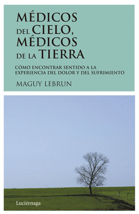 MEDICOS DEL CIELO, MEDICOS DE LA TIERRA