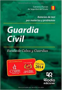 GUARDIA CIVIL. ESCALA DE CABOS Y GUARDIAS. BATERIAS DE TEST POR MATERIAS Y PROBLEMAS