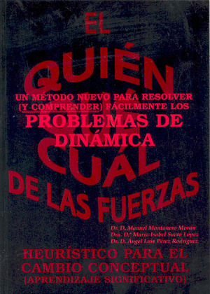 EL QUIÉN, QUÉ, CUÁL DE LAS FUERZAS. UN MÉTODO NUEVO PARA RESOLVER Y COMPRENDER F