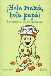 ¡HOLA MAMA, HOLA PAPA!