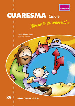 CUARESMA, ITINERARIO DE CONVERSIÓN. CICLO B