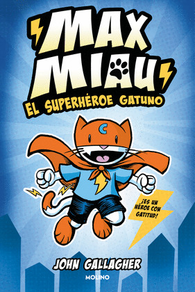 SUPERHÉROE GATUNO, EL (MAX MIAU 1)