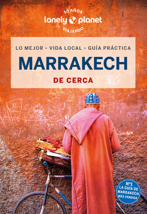 MARRAKECH DE CERCA. GUÍA LONELY PLANET DE CERCA (2024)
