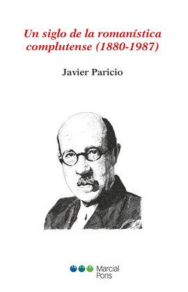 UN SIGLO DE LA ROMANISTICA COMPLUTENSE (1880-1987)