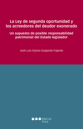LA LEY DE SEGUNDA OPORTUNIDAD Y LOS ACREEDORES DEL DEUDOR EXONERADO