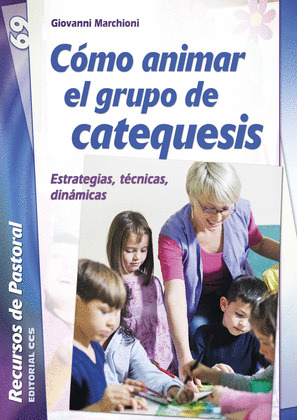 CÓMO ANIMAR EL GRUPO DE CATEQUESIS