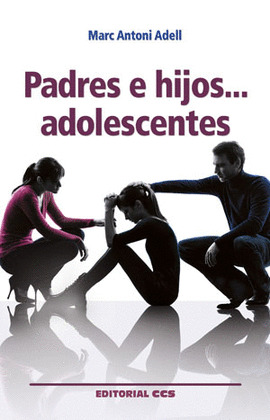 PADRES E HIJOS ADOLESCENTES
