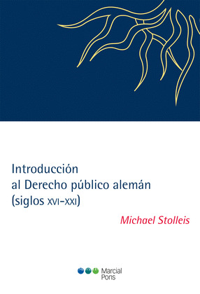 INTRODUCCION AL DERECHO PUBLICO ALEMAN (SIGLOS XVI-XXI)