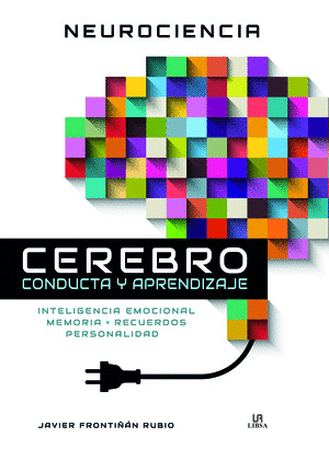 NEUROCIENCIA. CEREBRO, CONDUCTA Y APRENDIZAJE
