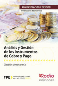 ANALISIS Y GESTION DE LOS INSTRUMENTOS DE COBRO Y PAGO. GESTION DE TESORERIA