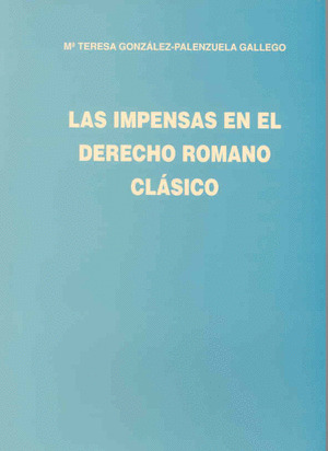 LAS IMPENSAS EN EL DERECHO ROMANO CLASICO.