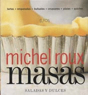 MASAS SALADAS Y DULCES : TECNICAS CULINARIAS Y RECETAS