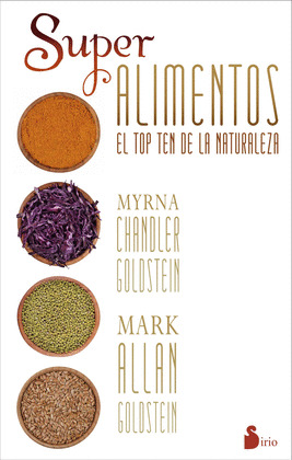 SUPERALIMENTOS. EL TOP TEN DE LA NATURALEZA