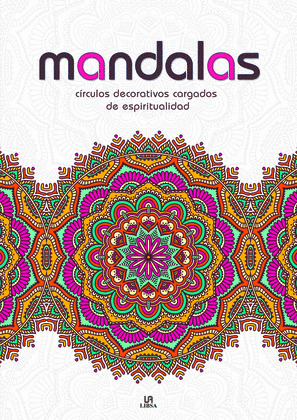 MANDALAS CÍRCULOS DECORATIVOS CARGADOS DE ESPIRITUALIDAD
