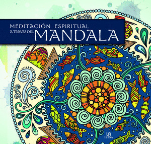 MEDITACION ESPIRITUAL A TRAVES DEL MANDALA