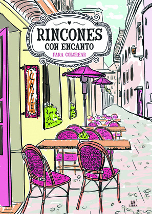 RINCONES CON ENCANTO PARA COLOREAR (COLOREABLES MAGICOS)