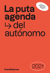 PUTA AGENDA DEL AUTONOMO 2021, LA