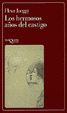 ## HERMOSOS AÑOS DEL CASTIGO, LOS