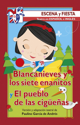 BLANCANIEVES Y LOS SIETE ENANITOS Y EL PUEBLO DE LAS CIGÜEÑAS