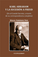 KARL ABRAHAM Y LA SUCESIÓN DE FREUD