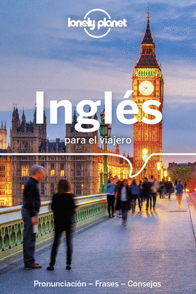 INGLÉS PARA EL VIAJERO. GUÍA DE CONVERSACIÓN LONELY PLANET
